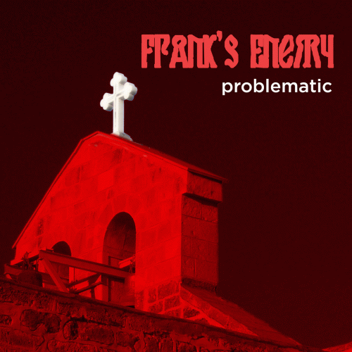 Frank's Enemy : Problematic